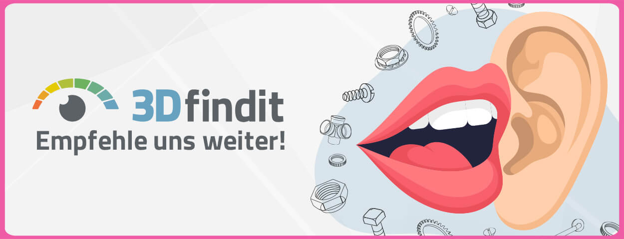 Ein großer Mund scheint mechanische Teile in Richtung eines Ohrs zu sprechen. Der Text lautet: '3Dfindit Empfehle uns weiter!' in einer stilisierten grafischen Umgebung.